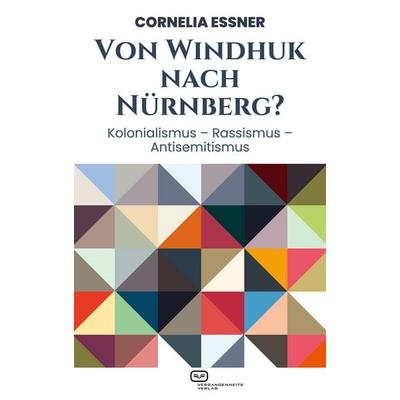 Von Windhuk nach Nürnberg?, Taschenbuch von Cornelia Essner, Vergangenheitsverlag, 978-3-86408-340-2