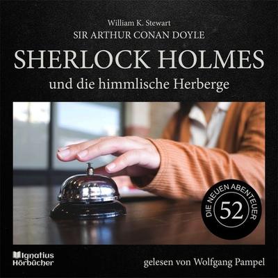 Sherlock Holmes und die himmlische Herberge (Die neuen Abenteuer, Folge 52) - Arthur Conan Doyle,William K. Stewart, Audio, 9783711926005