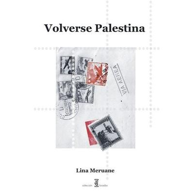 Volverse Palestina, Taschenbuch von Lina Meruane, Literal Publishing, 978-0-9770287-9-5