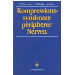 Kompressionssyndrome peripherer Nerven, Fachbücher von Manfred Stöhr, Hans-Peter Richter, Wolfgang Tackmann