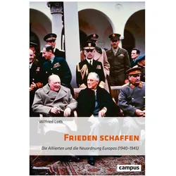 Frieden schaffen, Fachbücher von Wilfried Loth