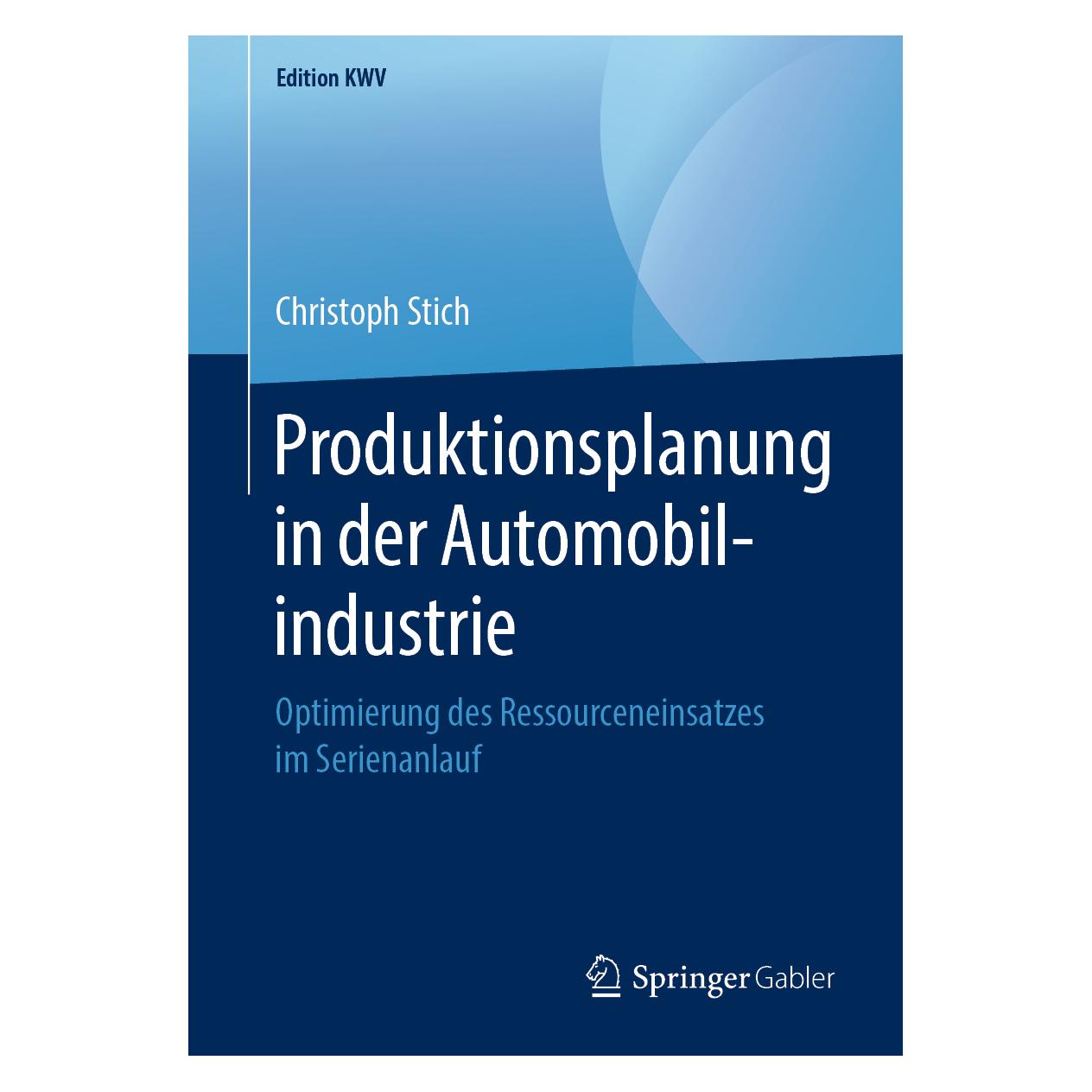 Springer Produktionsplanung in der Automobilindustrie (Deutsch, Softcover, Christoph Stich) (56068193)
