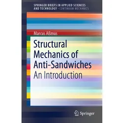 Structural Mechanics of Anti-Sandwiches, Fachbücher von Marcus Assmus