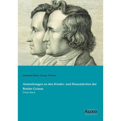 Anmerkungen zu den Kinder- und Hausmärchen der Brüder Grimm, Taschenbuch von Johannes Bolte,Georg Polivka, Auxo, 978-3-95622-287-0