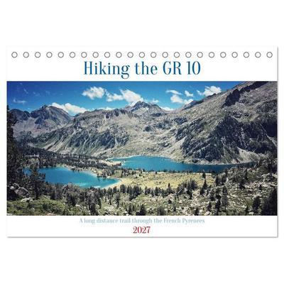 Hiking the GR 10 A long distance trail through the French Pyrenees (Desk Calendar 2027 DIN A5 landscape), CALVENDO 12 Month DeskCalendar