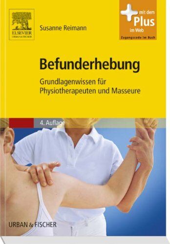 Susanne Reimann - Befunderhebung: Grundlagenwissen für Physiotherapeuten und Masseure - mit Zugang zum Elsevier-Portal - Preis vom 09.10.2026 07:28:09 h