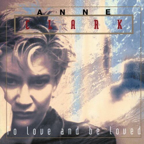 Anne Clark - To Love and Be Loved - Preis vom 11.10.2026 03:10:56 h