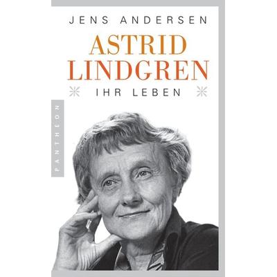 Astrid Lindgren. Ihr Leben, Taschenbuch von Jens Andersen, Pantheon, 978-3-570-55352-7
