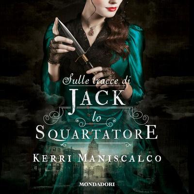 Sulle tracce di Jack Lo Squartatore - Kerri Maniscalco, Audio, 9788852153853