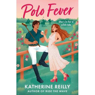 Polo Fever, Taschenbuch von Katherine Reilly, Bloomsbury Academic, 978-1-03-591776-1