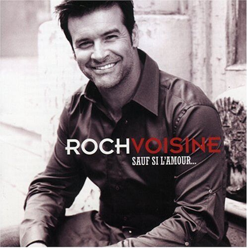Roch Voisine - Sauf Si L'amour - Preis vom 27.09.2026 03:53:48 h