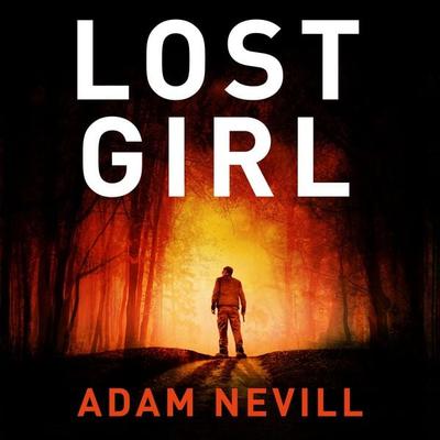 Lost Girl - Adam Nevill, Audio, 9781035095308
