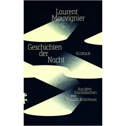 Geschichten der Nacht, Belletristik von Laurent Mauvignier