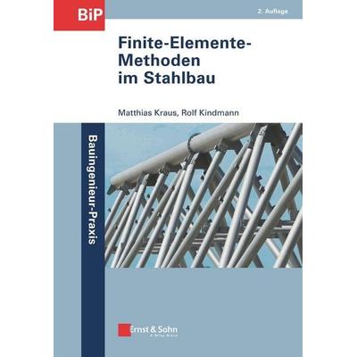 Finite-Elemente-Methoden im Stahlbau, Taschenbuch von Matthias Kraus,Rolf Kindmann, Ernst & Sohn, 978-3-433-03149-0