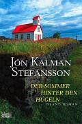 Stefánsson, Jón K. - Der Sommer hinter den Hügeln. Island Roman - Preis vom 15.10.2026 23:06:25 h