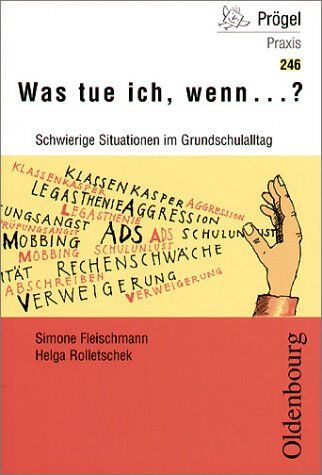 Simone Fleischmann - Was tue ich, wenn... Schwierige Situationen im Grundschulalltag - Preis vom 13.10.2026 11:25:28 h