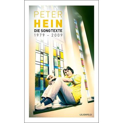 Die Songtexte 1979-2009, Gebundene Ausgabe von Peter Hein, Lilienfeld Verlag, 978-3-940357-11-3
