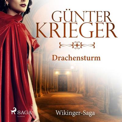 Drachensturm - Wikinger-Saga (Ungekürzt) - Günter Krieger, Audio, 9788726149241