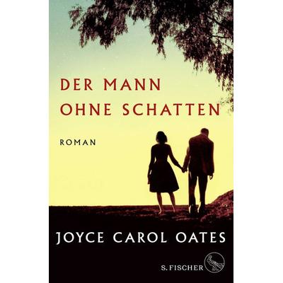 Der Mann ohne Schatten, Gebundene Ausgabe von Joyce Carol Oates, S. Fischer Verlag