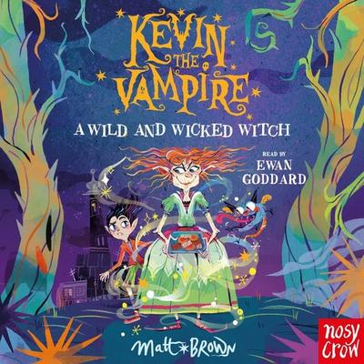 Kevin the Vampire: A Wild and Wicked Witch - Matt Brown, Audio, 9781839945441