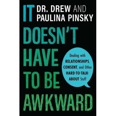 It Doesn't Have to Be Awkward, Taschenbuch von Drew Pinsky,Paulina Pinsky, Harper Collins (US), 978-0-358-43965-3