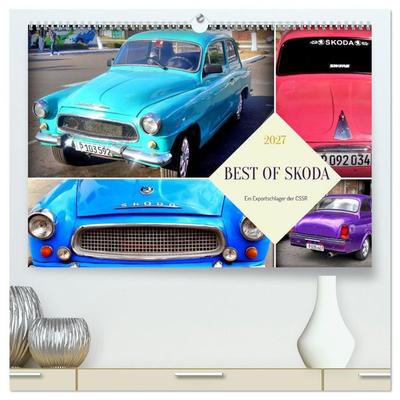 Best of Skoda - Ein Exportschlager der CSSR (hochwertiger Premium Wandkalender 2027 DIN A2 quer), Kunstdruck in Hochglanz