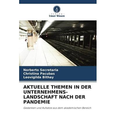 Aktuelle Themen in der Unternehmens- Landschaft Nach der Pandemie, Taschenbuch von Norberto Secretaria,Christina Pacubas,Leovigilda Bithay, Verlag