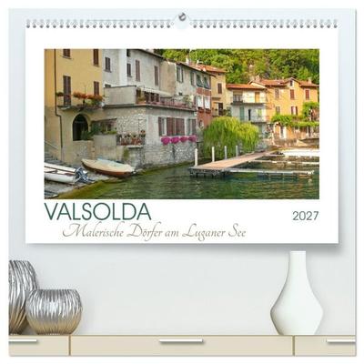 Valsolda. Malerische Dörfer am Luganer See (hochwertiger Premium Wandkalender 2027 DIN A2 quer), Kunstdruck in Hochglanz