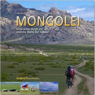 Mongolei - Unterwegs durch die endlose Weite der Steppe, Gebundene Ausgabe von Karin Bernhart, Stürtz, 978-3-8003-4858-9