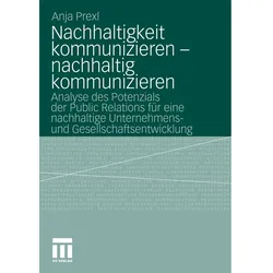 Nachhaltigkeit kommunizieren - nachhaltig kommunizieren, Fachbücher von Anja Prexl