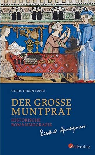 Soppa, Chris Inken - Der große Muntprat: Historische Romanbiografie - Preis vom 04.10.2026 03:51:26 h