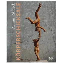 Körperschicksale, Sachbücher von Achim Ribbeck, Achim, Ribbeck
