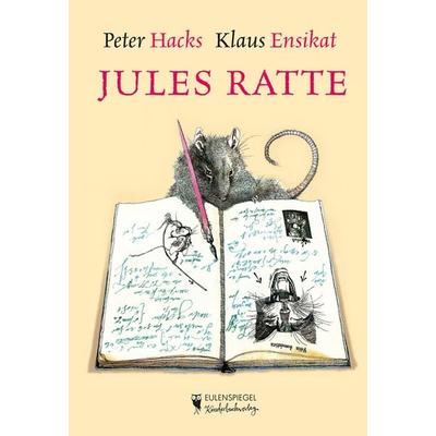 Jules Ratte, Gebundene Ausgabe von Peter Hacks, Eulenspiegel Verlagsgruppe Buchverlage, 978-3-359-02462-0