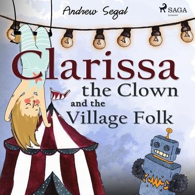 Clarissa the Clown and the Village Folk - Andrew Segal, Audio, 9788711675236