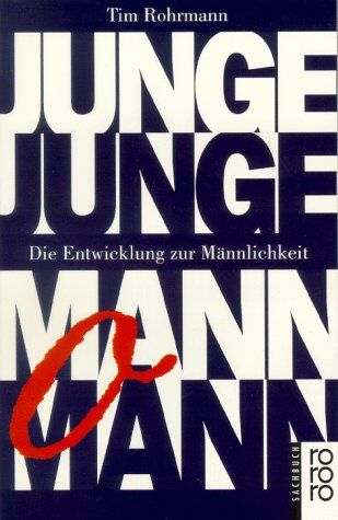 Tim Rohrmann - Junge, Junge - Mann, o Mann - Die Entwicklung zur Männlichkeit - Preis vom 09.10.2026 07:28:09 h