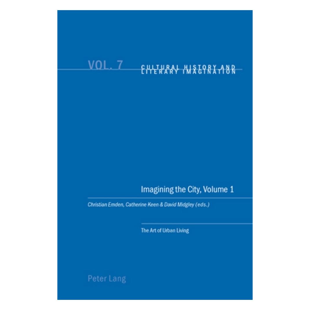 Peter Lang Imagining the City, Volume 1 (Englisch, Softcover, Catherine Keen, Christian Emden, David Robin Midgley) (56024288)