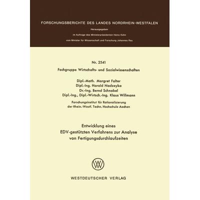 Entwicklung eines EDV-gestützten Verfahrens zur Analyse von Fertigungsdurchlaufzeiten, Taschenbuch von , VS Verlag für Sozialwissenschaften,