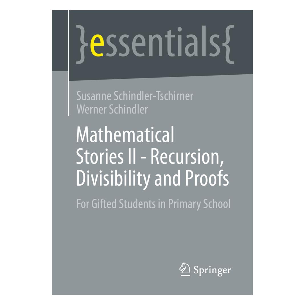Springer Mathematical Stories II - Recursion, Divisibility and Proofs (Englisch, Softcover, Susanne Schindler-Tschirner, Werner Schindler) (46921732)
