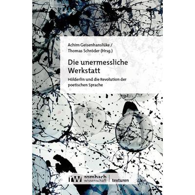 Die unermessliche Werkstatt, Taschenbuch von , Rombach Wissenschaft, 978-3-9885807-3-3