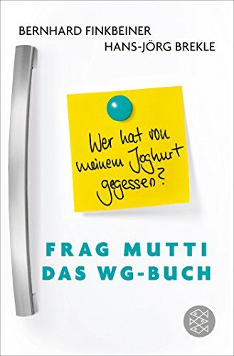 Bernhard Finkbeiner - Frag Mutti - Das WG-Buch: Wer hat von meinem Joghurt gegessen? - Preis vom 30.09.2026 09:01:18 h