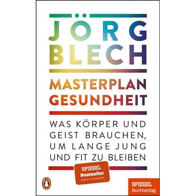 Masterplan Gesundheit, Taschenbuch von Jörg Blech, Penguin, 978-3-328-11331-7