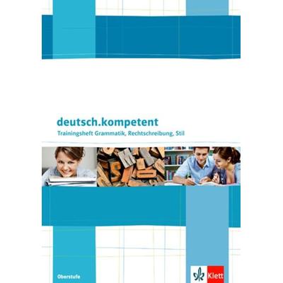 deutsch.kompetent. Allgemeine Ausgabe, Geheftet von , Klett Schulbuchverlag, 978-3-12-350486-0