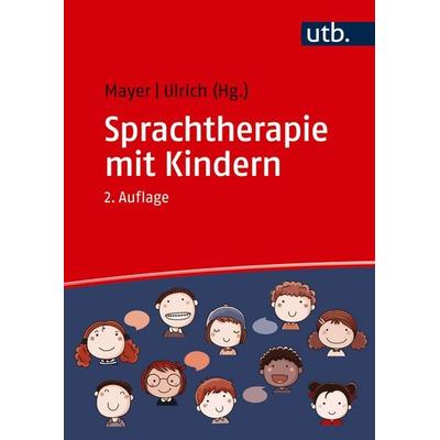 Sprachtherapie mit Kindern, Taschenbuch von , Utb GmbH, 978-3-8252-8822-8
