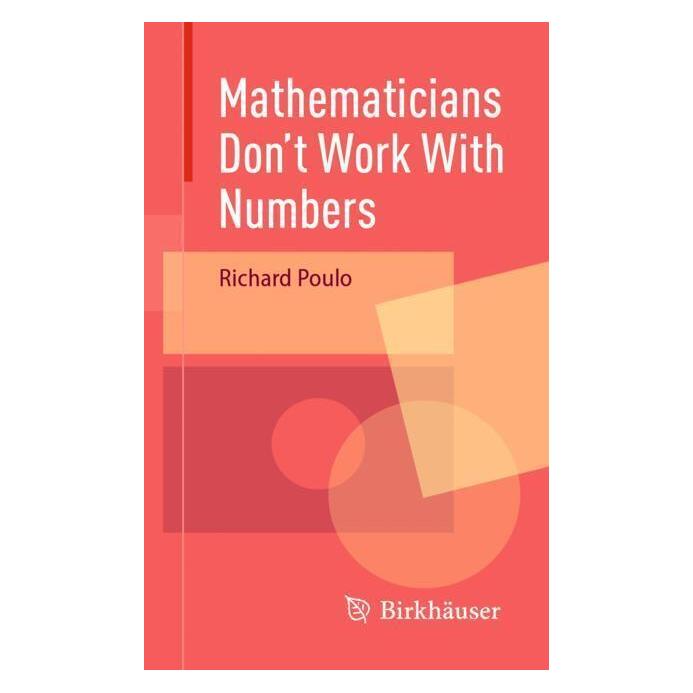 Springer Mathematicians Don't Work With Numbers (Englisch, Softcover, Richard Poulo) (57032141)