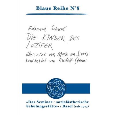 Die Kinder des Luzifer, Taschenbuch von Edouard Schuré, Seminar Verlag, 978-3-907283-12-7