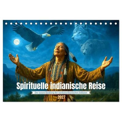 Spirituelle indianische Reise (Tischkalender 2027 DIN A5 quer), CALVENDO Monatskalender