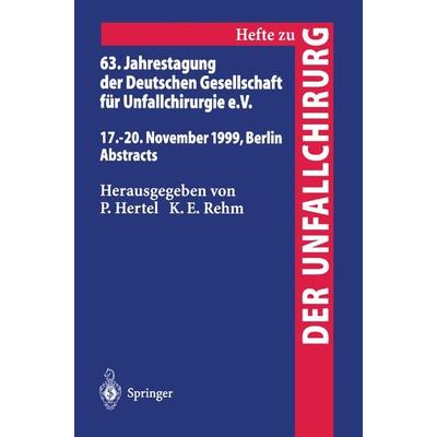 63. Jahrestagung der Deutschen Gesellschaft für Unfallchirurgie, Taschenbuch von , Springer Berlin, 978-3-540-66036-1