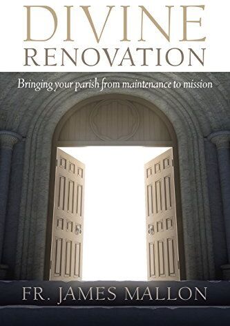 James Mallon - Divine Renovation Bringing Your Parish from Maintenance to Mission - Preis vom 15.10.2026 23:06:25 h