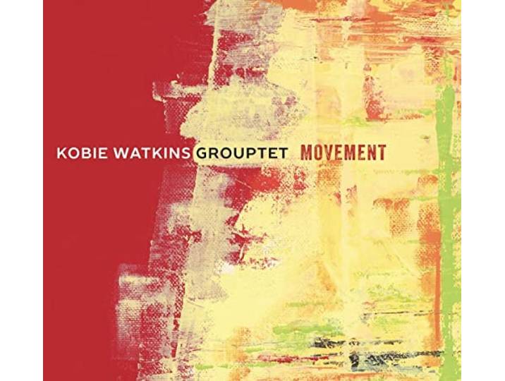 Kobie Watkins Grouptet - Movement
