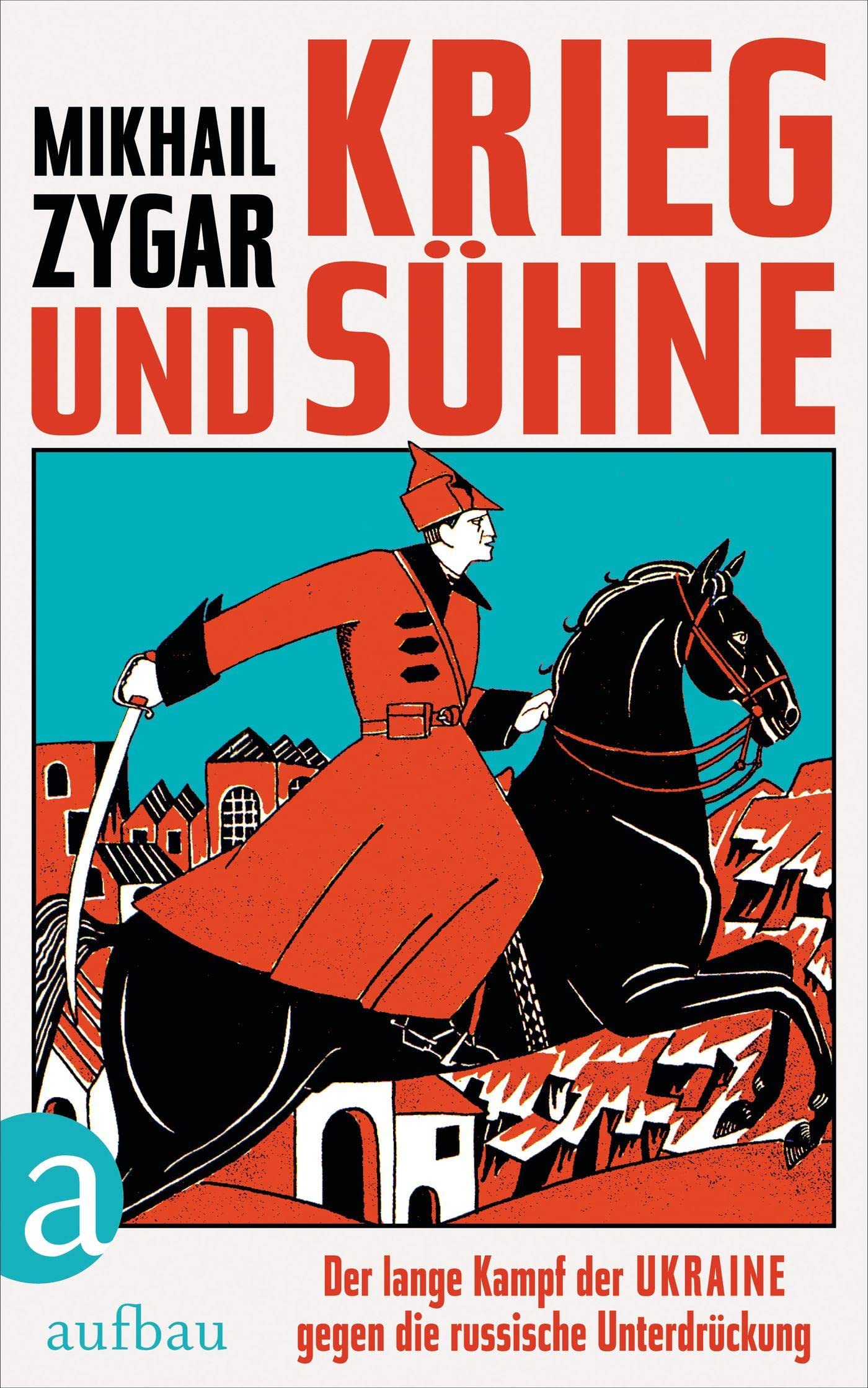 Mikhail Zygar - Krieg und Sühne: Der lange Kampf der Ukraine gegen die russische Unterdrückung - Preis vom 05.10.2026 03:47:11 h